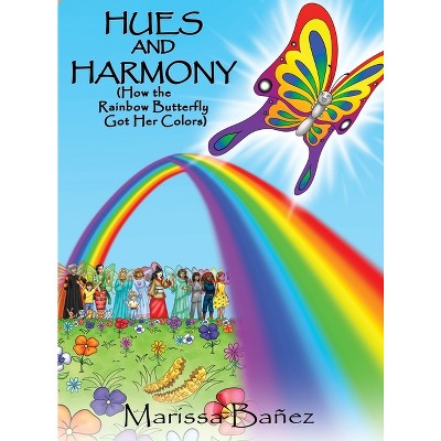 Hues and Harmony - by  Marissa Bañez (Hardcover)
