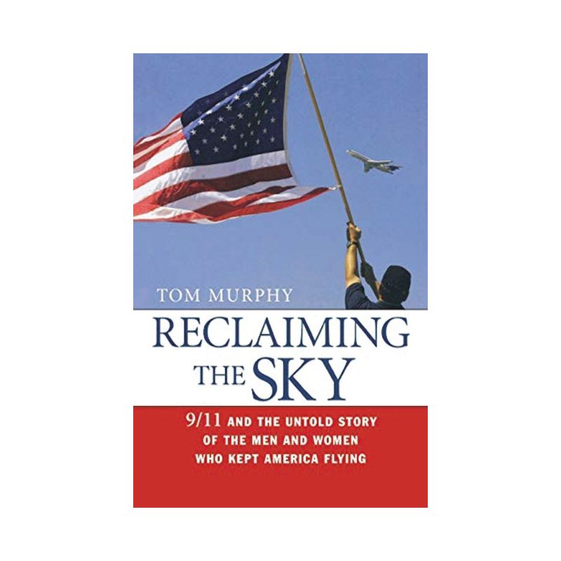 Reclaiming the Sky - by  Tom Murphy (Paperback), 1 of 2