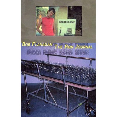 The Pain Journal - (Semiotext(e) / Native Agents) by  Bob Flanagan (Paperback)