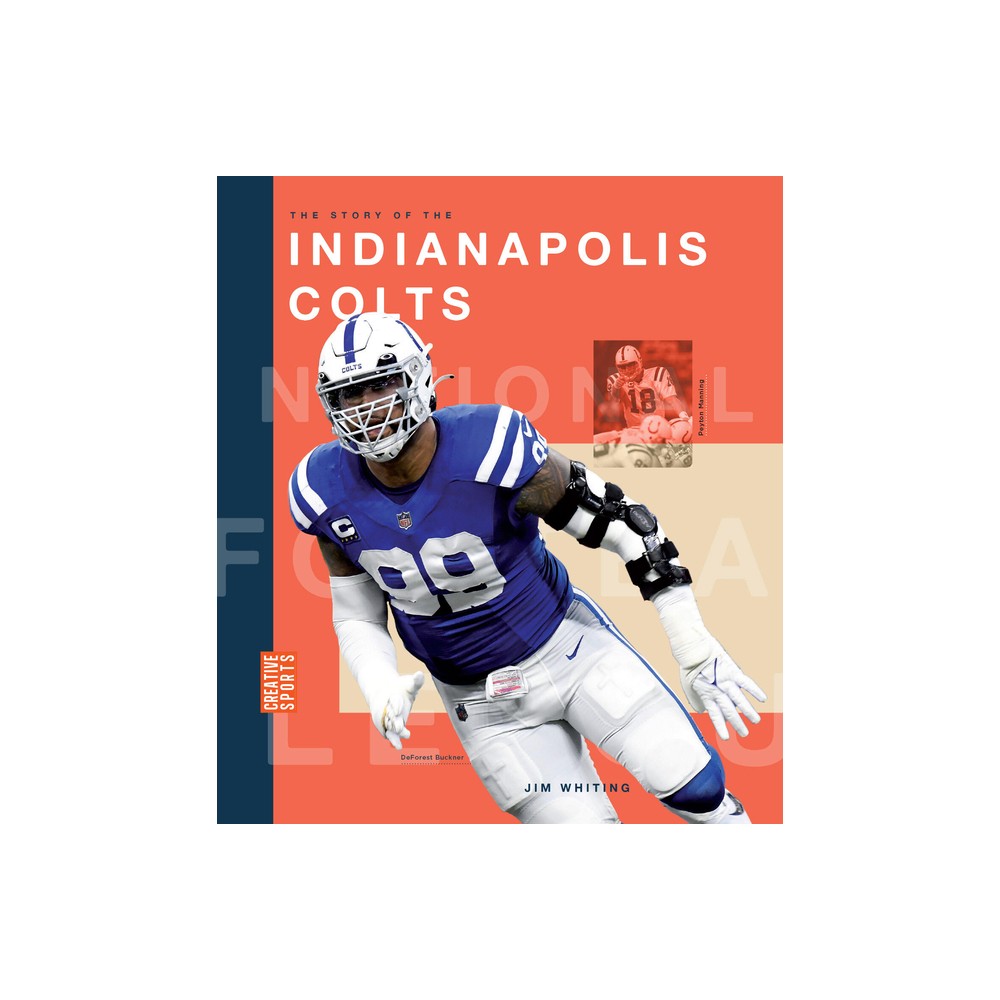 The Story of the Indianapolis Colts - by Jim Whiting (Paperback)