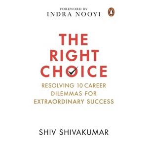 The Right Choice - by  Shiv Shivakumar (Hardcover) - 1 of 1
