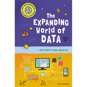 The Expanding World of Data - (Very Short Introduction for Curious Youn) by  Tom Jackson (Hardcover) - 1 of 1