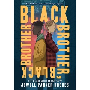 Black Brother, Black Brother - by Jewell Parker Rhodes - 1 of 1