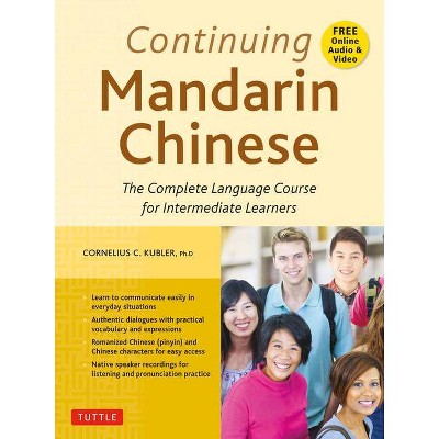 Continuing Mandarin Chinese Textbook - by  Cornelius C Kubler (Paperback)