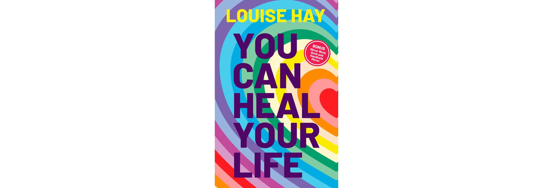 You Can Heal Your Life - by Louise Hay