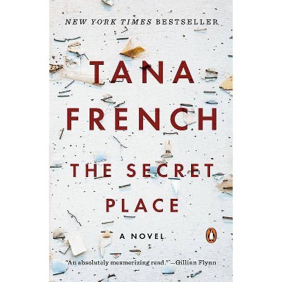 The Secret Place - (Dublin Murder Squad) by  Tana French (Paperback)