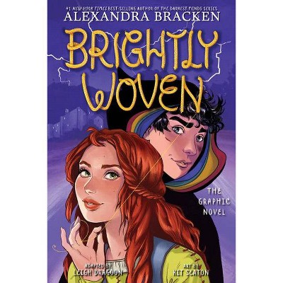  Brightly Woven: The Graphic Novel - by  Alexandra Bracken & Leigh Dragoon (Paperback) 