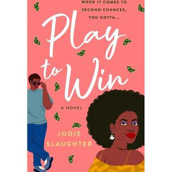 Play to Win - by  Jodie Slaughter (Paperback)