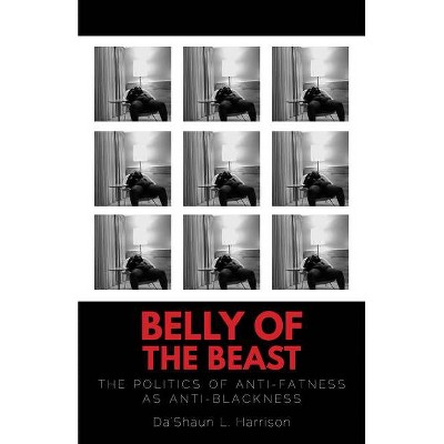 Belly of the Beast - by  Da'shaun L Harrison (Paperback)
