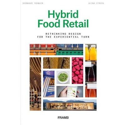 Hybrid Food Retail - by  Bernhard Franken & Aline Cymera (Paperback)