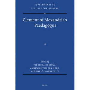 Clement of Alexandria's Paedagogus - (Vigiliae Christianae, Supplements) (Hardcover) - 1 of 1