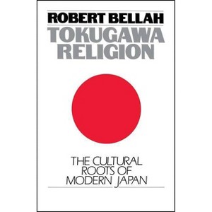 Tokugawa Religion - 2nd Edition by  Robert N Bellah (Paperback) - 1 of 1