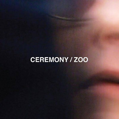 Ceremony - Zoo (Vinyl)