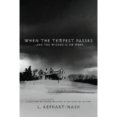 When the Tempest Passes - by  L Kephart-Nash (Paperback)