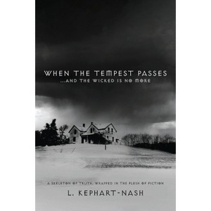 When the Tempest Passes - by  L Kephart-Nash (Paperback) - 1 of 1