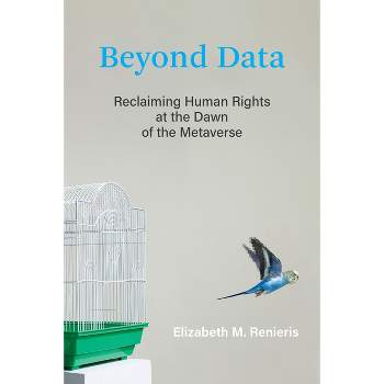 Beyond Data - by  Elizabeth M Renieris (Hardcover)