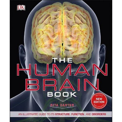 The Human Brain Book - by  Rita Carter (Hardcover)