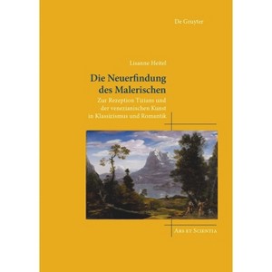 Die Neuerfindung Des Malerischen - (Ars Et Scientia) by  Lisanne Heitel (Hardcover) - 1 of 1