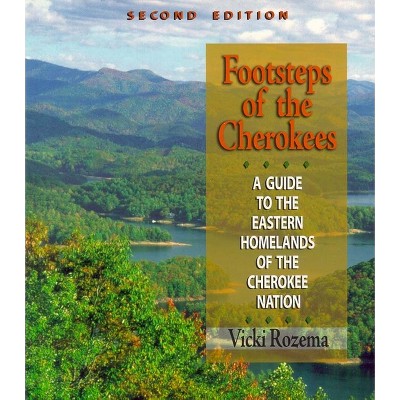 Footsteps of the Cherokees - 2nd Edition by  Vicki Rozema (Paperback)