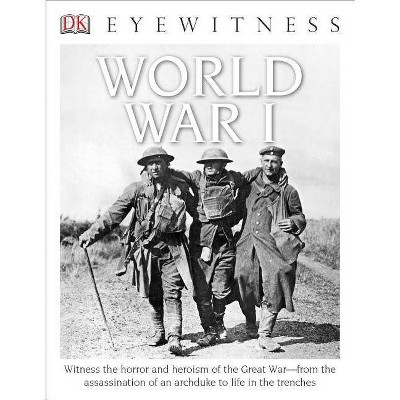 DK Eyewitness Books: World War I - by  Simon Adams (Paperback)