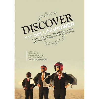 Discover Your Selling Power - by  Christine Thompson-Wells (Paperback)