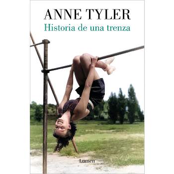 Historia de Una Trenza / French Braid - by  Anne Tyler (Paperback)