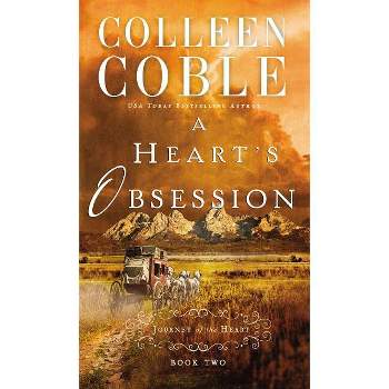 A Heart's Obsession - (Journey of the Heart) by  Colleen Coble (Paperback)