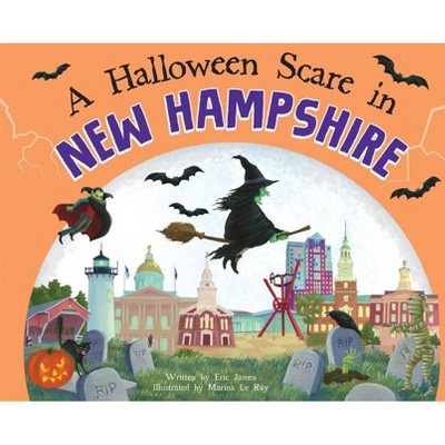 A Halloween Scare in New Hampshire - 2nd Edition by  Eric James (Hardcover)