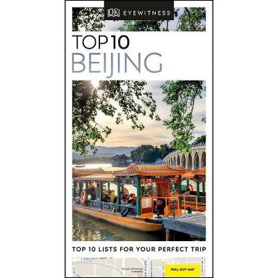 DK Eyewitness Top 10 Beijing - (Pocket Travel Guide) by  Dk Eyewitness (Paperback)