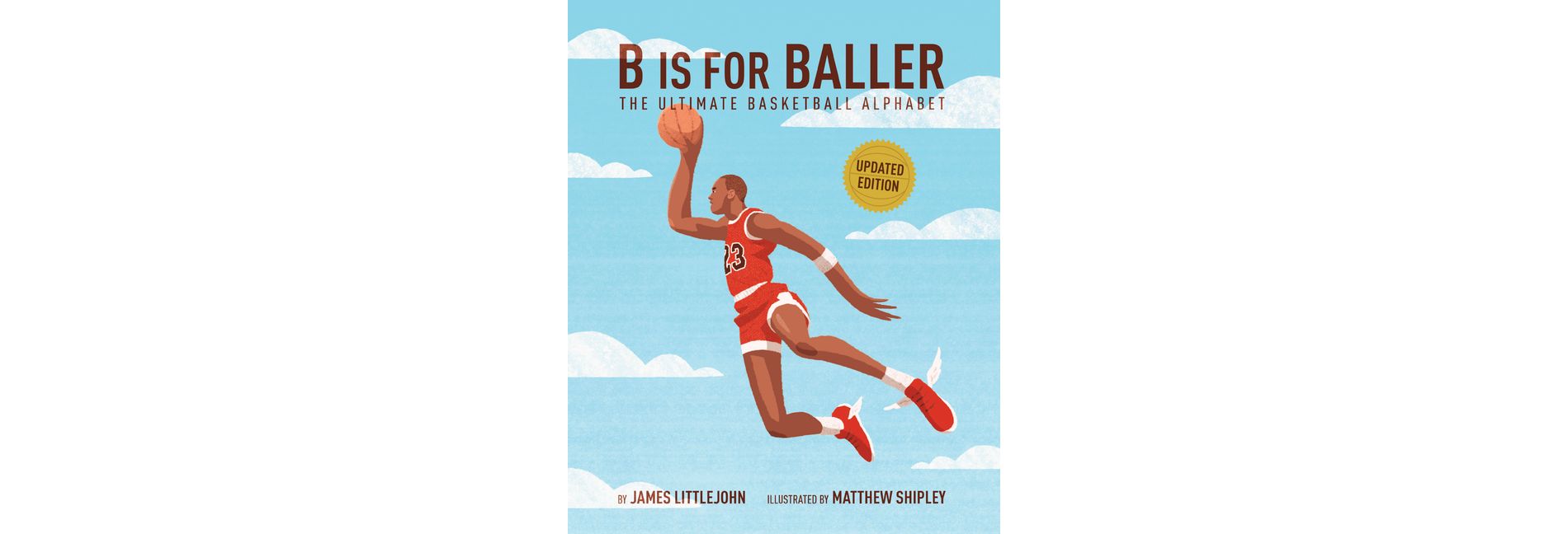 B Is for Baller - (ABC to MVP) by  James Littlejohn (Hardcover)