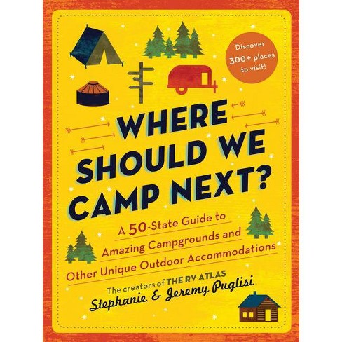 Where Should We Camp Next? - by  Stephanie Puglisi & Jeremy Puglisi (Paperback) - image 1 of 1