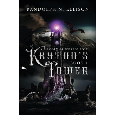 Kryton's Tower - by  Randolph N Ellison (Paperback)
