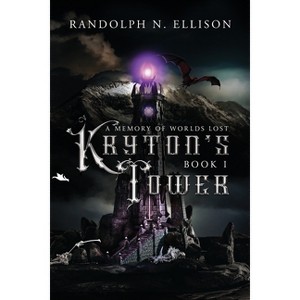 Kryton's Tower - by  Randolph N Ellison (Paperback) - 1 of 1