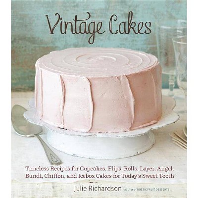 Vintage Cakes - by  Julie Richardson (Hardcover)