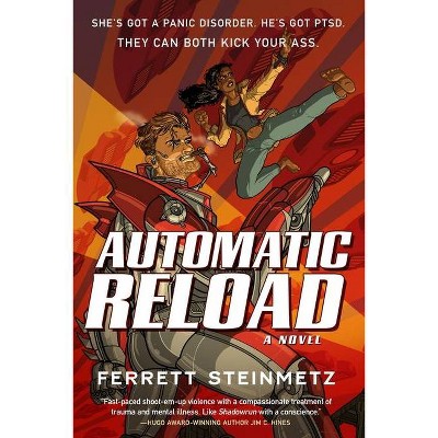 Automatic Reload - by  Ferrett Steinmetz (Paperback)