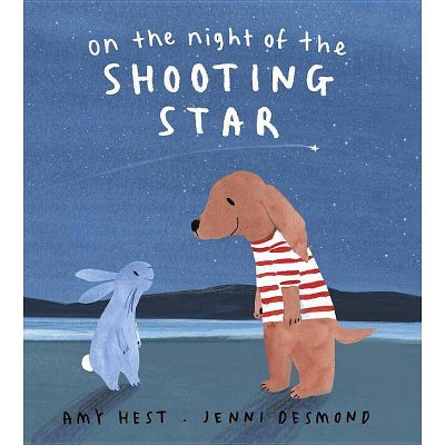 On the Night of the Shooting Star - by  Amy Hest (Hardcover)