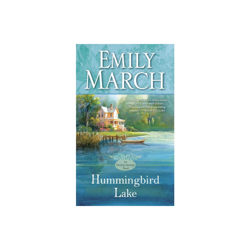 Hummingbird Lake - (Eternity Springs) by Emily March (Paperback)