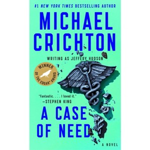 A Case of Need - by  Michael Crichton (Paperback) - 1 of 1