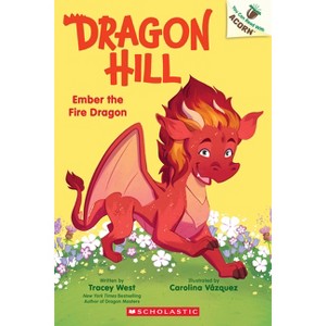 Ember the Fire Dragon: An Acorn Book (Dragon Hill #1) - by Tracey West - 1 of 1