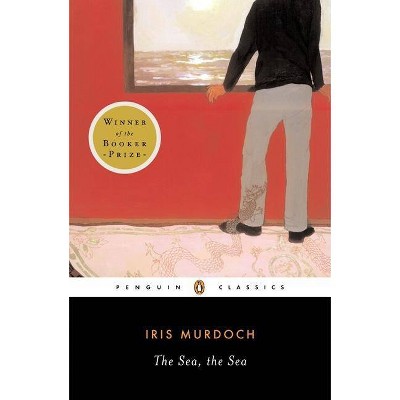 The Sea, the Sea - (Penguin Twentieth Century Classics) by  Iris Murdoch (Paperback)