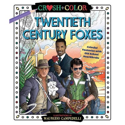 Crush and Color: Twentieth-Century Foxes - by Maurizio Campidelli (Paperback)