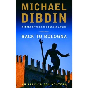Back to Bologna - (Aurelio Zen Mystery) by  Michael Dibdin (Paperback) - 1 of 1