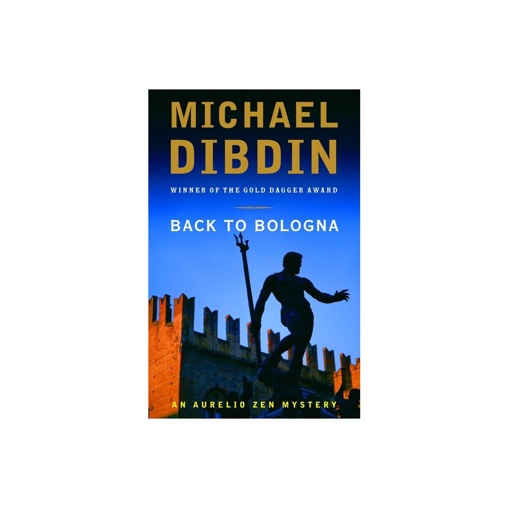 Back to Bologna - (Aurelio Zen Mystery) by Michael Dibdin (Paperback)