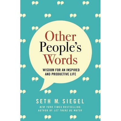 Other People's Words - by  Seth M Siegel (Hardcover)