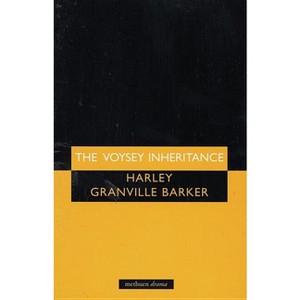 The Voysey Inheritance - (Modern Plays) by  Harley Granville Barker (Paperback) - 1 of 1