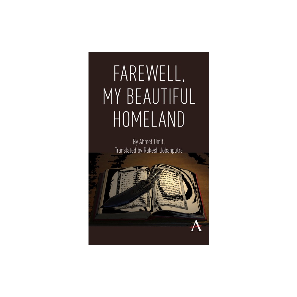 Farewell, My Beautiful Homeland - (Anthem Cosmopolis Writings) by Ahmet mit (Paperback)