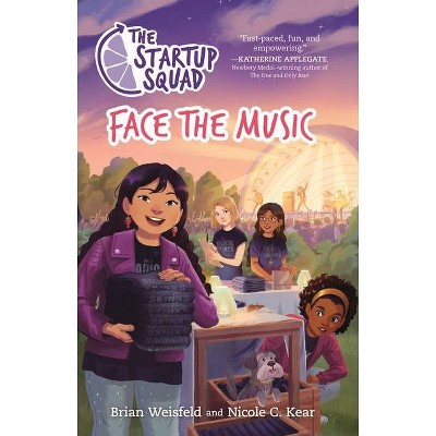  The Startup Squad: Face the Music - by  Brian Weisfeld & Nicole C Kear (Paperback) 