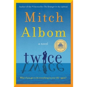 Twice - by  Mitch Albom (Hardcover) - 1 of 1