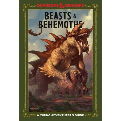 Beasts & Behemoths (Dungeons & Dragons) - (Dungeons & Dragons Young Adventurer's Guides) (Hardcover)