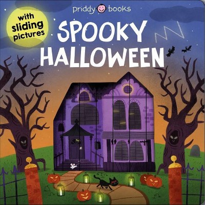 Sliding Pictures: Spooky Halloween - by  Roger Priddy (Board Book)